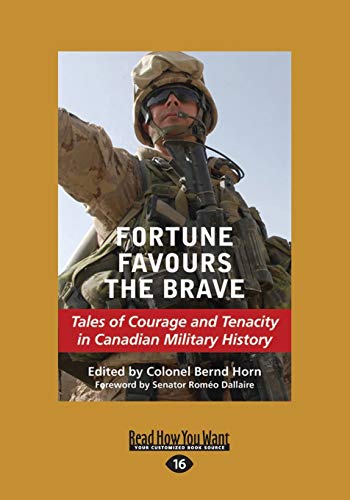 9781525238048: Fortune Favours the Brave: Tales of Courage and Tenacity in Canadian Military History