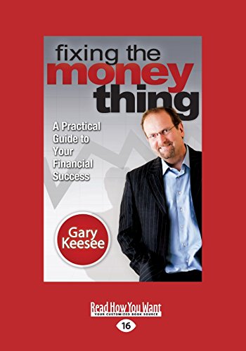 9781525239564: Fixing the Money Thing: A Practical Guide to Your Financial Success