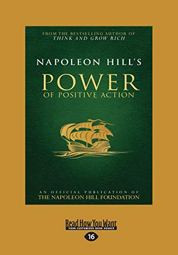9781525239793: Napoleon Hill's Power of Positive Action (Large Print 16pt)