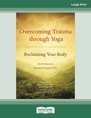 9781525242243: Overcoming Trauma Through Yoga: Reclaiming Your Body