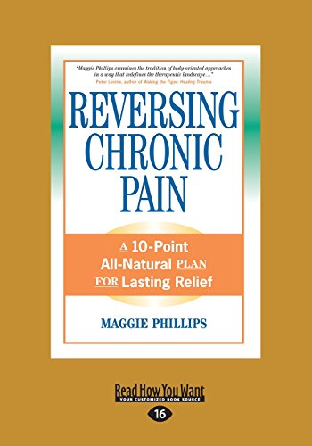 9781525242328: Reversing Chronic Pain: A 10-Point All-Natural Plan for Lasting Relief