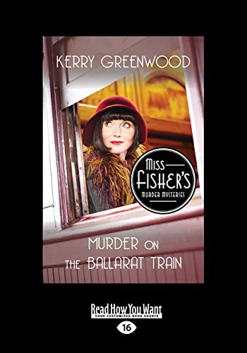 Imagen de archivo de Murder on the Ballarat Train: A Phryne Fisher Mystery a la venta por GF Books, Inc.