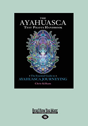 Imagen de archivo de The Ayahuasca Test Pilot's Handbook: The Essential Guide to Ayahuasca Journeying a la venta por GF Books, Inc.