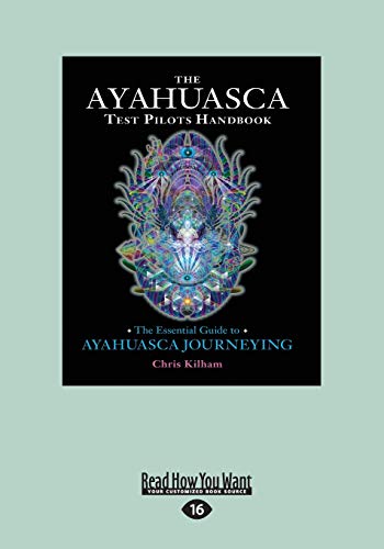 9781525243738: The Ayahuasca Test Pilot's Handbook: The Essential Guide to Ayahuasca Journeying