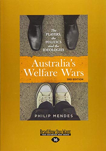 Stock image for Australia's Welfare Wars: The Players, the Politics and the Ideologies (3rd Edition) (Large Print 16pt) for sale by Revaluation Books