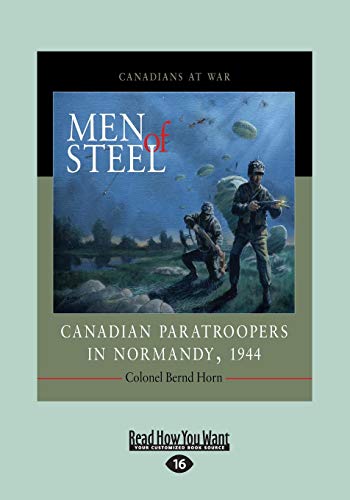 9781525251719: Men of Steel: Canadian Paratroopers in Normandy, 1944