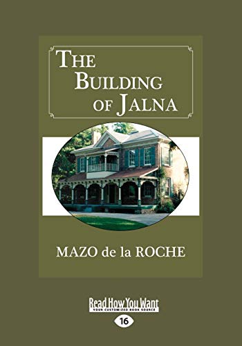 9781525252297: The Building of Jalna