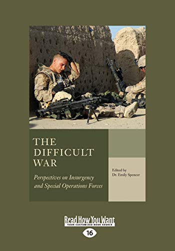 9781525255816: The Difficult War: Perspectives on Insurgency and Special Operations Forces