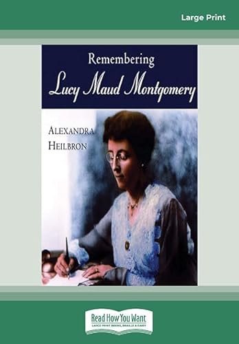 9781525258244: Remembering Lucy Maud Montgomery