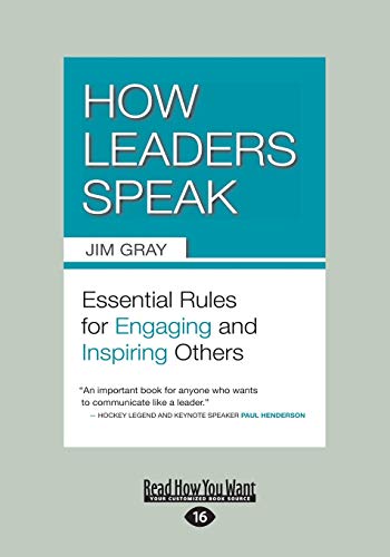 Stock image for How Leaders Speak: Essential Rules for Engaging and Inspiring Others for sale by dsmbooks