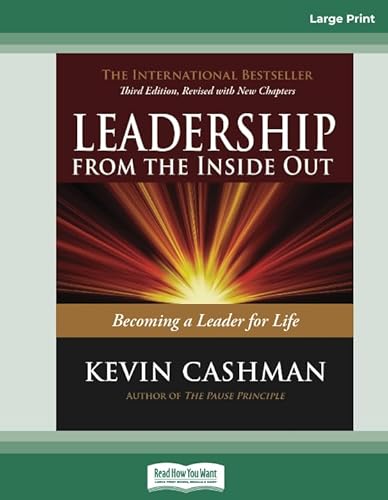 Beispielbild fr Leadership from the Inside Out: Becoming a Leader for Life (Third Edition) [Large Print 16 pt] zum Verkauf von GF Books, Inc.