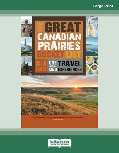 Stock image for The Great Canadian Prairies Bucket List: One-of-a-Kind Travel Experiences for sale by Book Deals