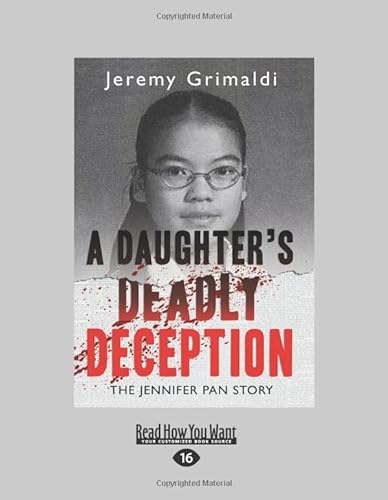 Beispielbild fr A Daughter's Deadly Deception: The Jennifer Pan Story zum Verkauf von ThriftBooks-Dallas