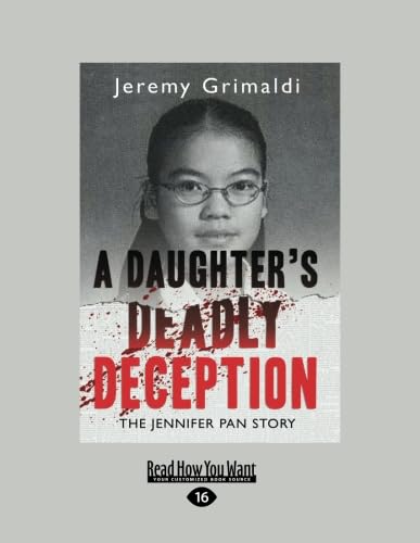 9781525262944: A Daughter's Deadly Deception: The Jennifer Pan Story