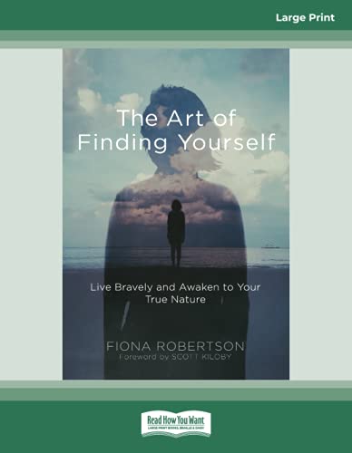 Beispielbild fr The Art of Finding Yourself: Live Bravely and Awaken to Your True Nature zum Verkauf von GF Books, Inc.