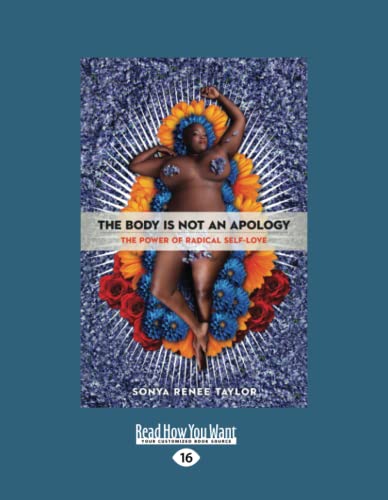 Imagen de archivo de The Body Is Not an Apology: The Power of Radical Self-Love [large print edition] a la venta por ThriftBooks-Dallas