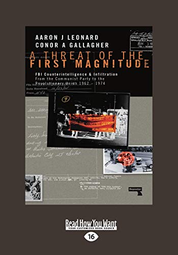 9781525272554: A Threat of the First Magnitude: FBI Counterintelligence & Infiltration From the Communist Party to the Revolutionary Union -- 1962-1974: FBI ... Union €