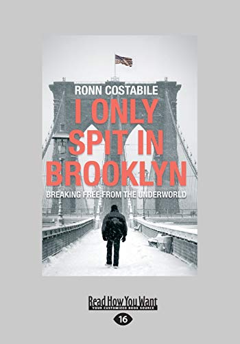 9781525282492: I Only Spit In Brooklyn: Breaking Free From the Underworld