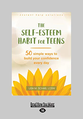 Beispielbild fr Self-Esteem Habit for Teens: 50 Simple Ways to Build Your Confidence Every Day [Large Print 16pt Edition] zum Verkauf von Books Unplugged