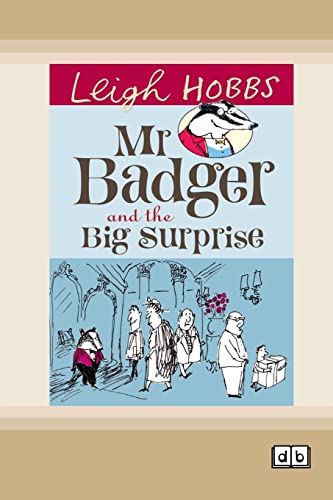 9781525299612: Mr Badger and the Big Surprise (Dyslexic Edition): Mr Badger Series (book 1)