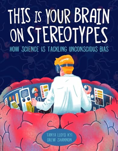 Imagen de archivo de This Is Your Brain on Stereotypes: How Science Is Tackling Unconscious Bias a la venta por Orion Tech