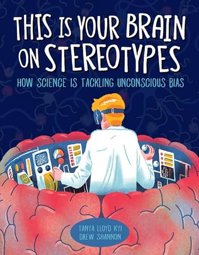 9781525300165: This Is Your Brain on Stereotypes: How Science is Tackling Unconscious Bias