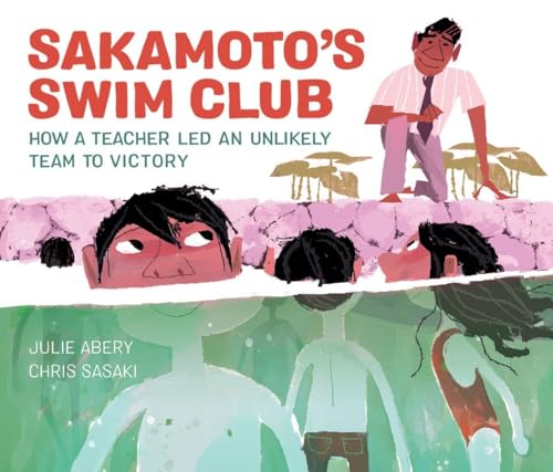 Beispielbild fr Sakamoto's Swim Club : How a Teacher Led an Unlikely Team to Victory zum Verkauf von Better World Books