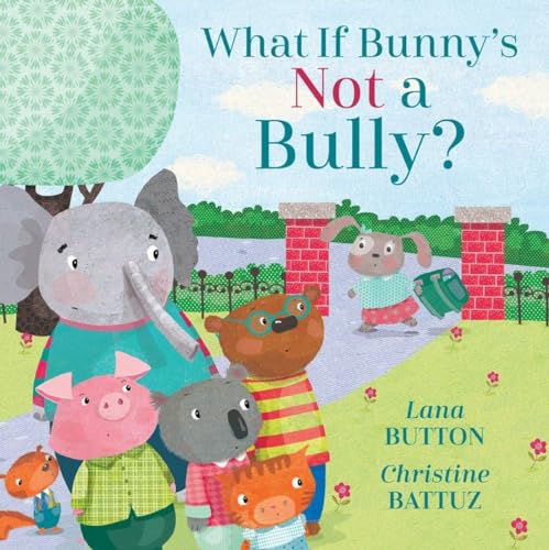 Imagen de archivo de What If Bunnys NOT a Bully? (Kitty and Friends) a la venta por Goodwill of Colorado