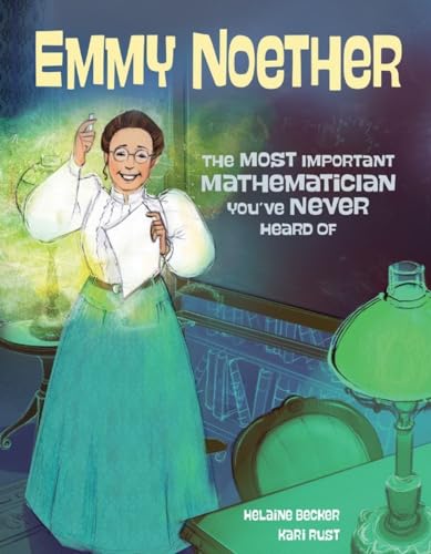 Stock image for Emmy Noether: The Most Important Mathematician You've Never Heard Of for sale by HPB-Diamond
