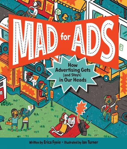 Beispielbild fr Mad for Ads: How Advertising Gets (and Stays) in Our Heads zum Verkauf von Zoom Books Company