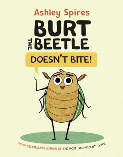 Beispielbild fr Burt the Beetle Doesn't Bite! zum Verkauf von Better World Books