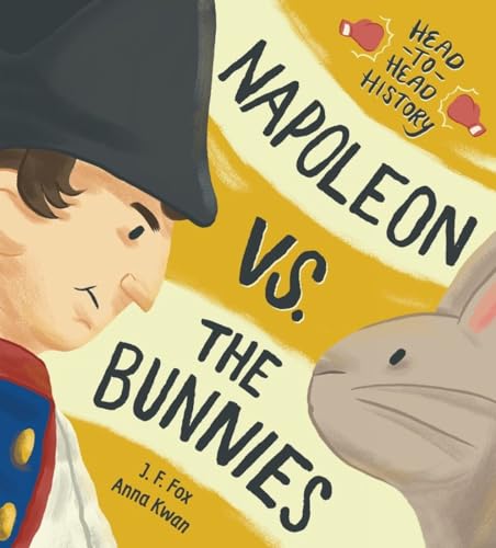 Beispielbild fr Napoleon vs. the Bunnies (Head-to-Head History) zum Verkauf von Dream Books Co.
