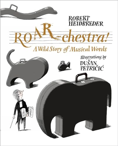 Beispielbild fr ROAR-Chestra! : A Wild Story of Musical Words zum Verkauf von Better World Books