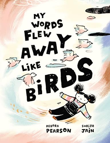 Stock image for My Words Flew Away Like Birds for sale by PlumCircle