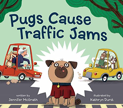 Imagen de archivo de Pugs Cause Traffic Jams a la venta por SecondSale