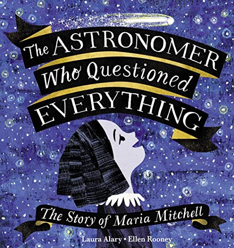 Beispielbild fr Astronomer Who Questioned Everything, The: The Story of Maria Mitchell zum Verkauf von Monster Bookshop