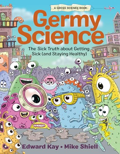 Beispielbild fr Germy Science : The Sick Truth about Getting Sick (and Staying Healthy) zum Verkauf von Better World Books