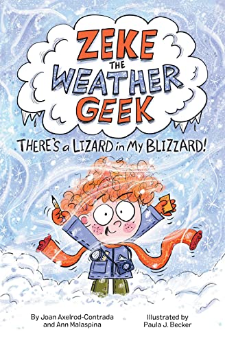 Beispielbild fr Zeke the Weather Geek: There's a Lizard in My Blizzard zum Verkauf von BooksRun