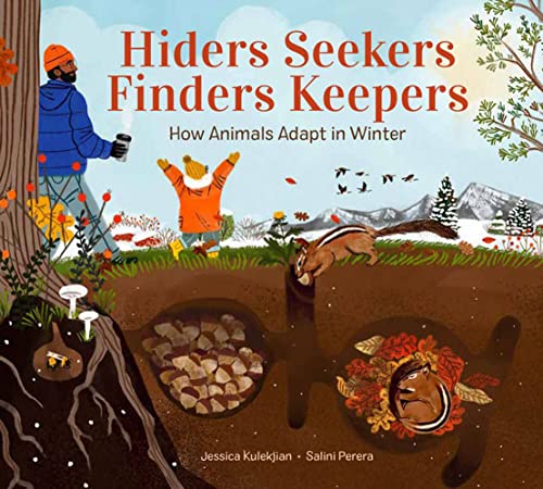 Stock image for Hiders Seekers Finders Keepers: How Animals Adapt in Winter for sale by BooksRun