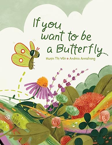Beispielbild fr If You Want to Be a Butterfly zum Verkauf von Better World Books