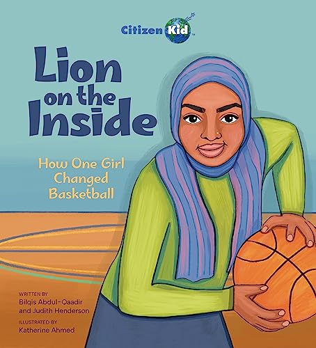 9781525310034: Lion on the Inside: How One Girl Changed Basketball (CitizenKid)