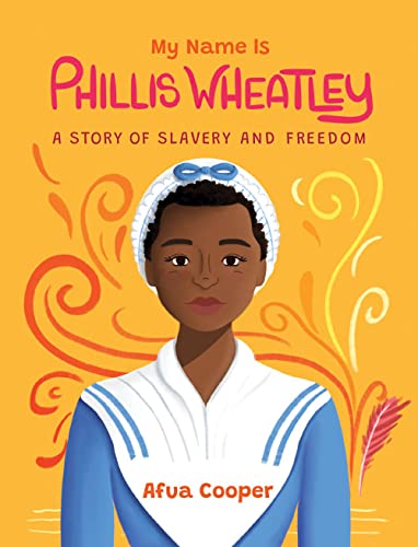 9781525310867: My Name Is Phillis Wheatley: A Story of Slavery and Freedom