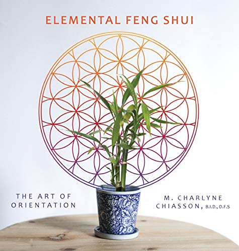 Imagen de archivo de Elemental Feng Shui: The Art of Orientation a la venta por Lakeside Books