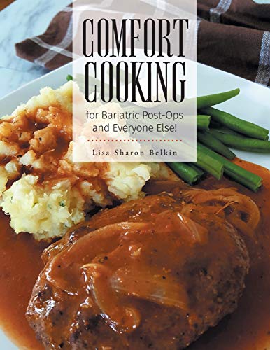 Beispielbild fr Comfort Cooking for Bariatric Post-Ops and Everyone Else! zum Verkauf von BooksRun