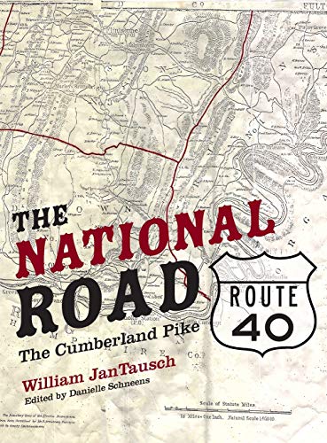 Beispielbild fr The National Road / Route 40: The Cumberland Pike zum Verkauf von Mainly Books
