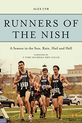 Beispielbild fr Runners of the Nish: A Season in the Sun, Rain, Hail and Hell zum Verkauf von Russell Books