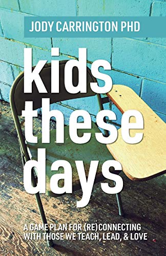 Beispielbild fr Kids These Days : Kids These Days: a Game Plan for (Re)Connecting with Those We Teach, Lead, & Love zum Verkauf von Better World Books
