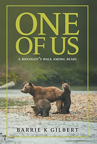 9781525548505: One of Us: A Biologist's Walk Among Bears