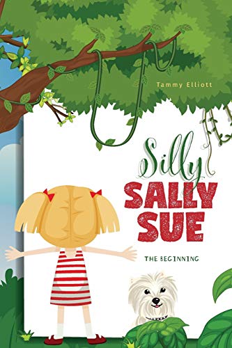 Stock image for Silly Sally Sue: The Beginning for sale by Lucky's Textbooks