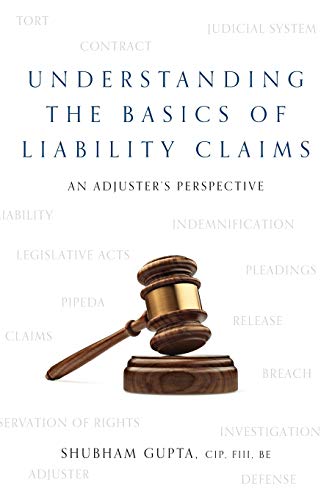Stock image for Understanding the Basics of Legal Liability Claims : An Adjuster's Perspective for sale by Buchpark